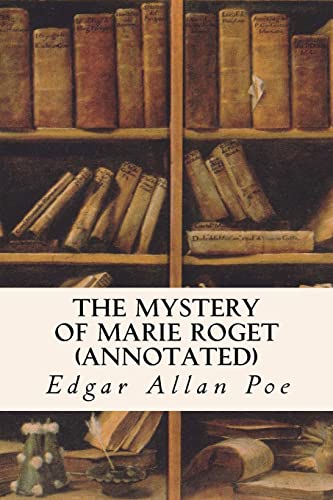 The Mystery of Marie Roget (annotated) von CREATESPACE